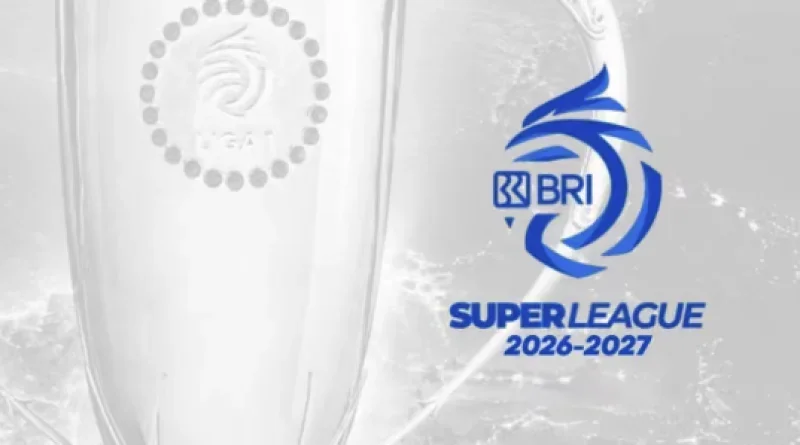 Jadwal BRI Super League 2026/2027 Pekan Pertama